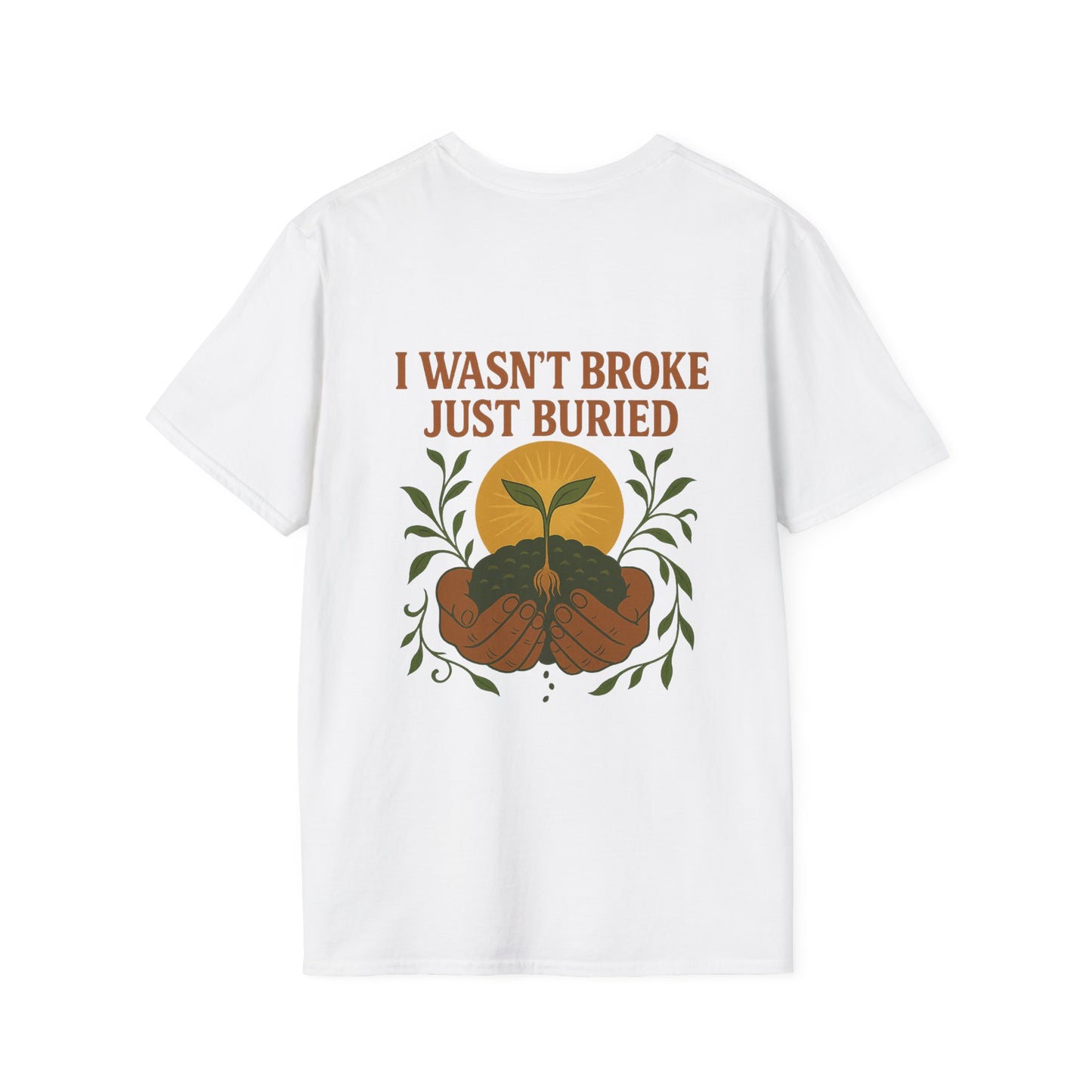 Wasn't Broke Just Buried Tee