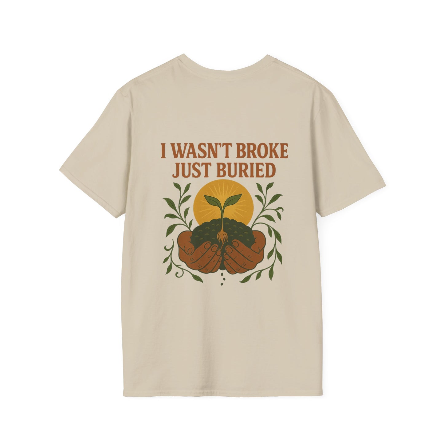 Wasn't Broke Just Buried Tee