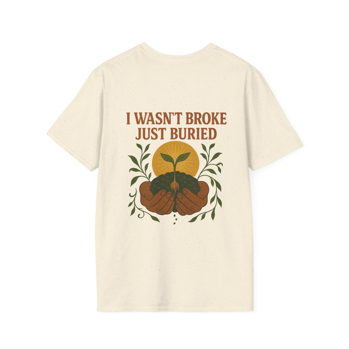 Wasn't Broke Just Buried Tee