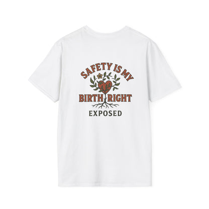 Safety Is My Birth Right Tee