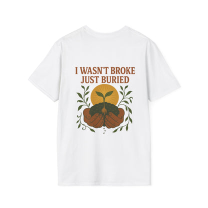 Wasn't Broke Just Buried Tee